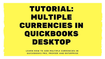 Multiple Currencies In QuickBooks Pro, Premier & Enterprise Solution