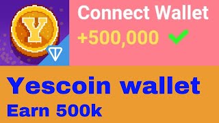 How to connect wallet on Yes coin || Earn 500k daily screenshot 2