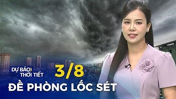Hà Nội mưa dông, đề phòng lốc sét | Dự báo thời tiết mới nhất hôm nay ngày mai 3/8/2024