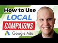 How To Use Local Campaigns in Google Ads