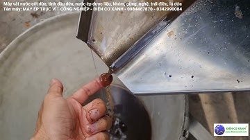 Máy vắt nước cốt dầu dừa, nước cốt dừa, nước cốt dược liệu - Điện Cơ Xanh - 0984467870