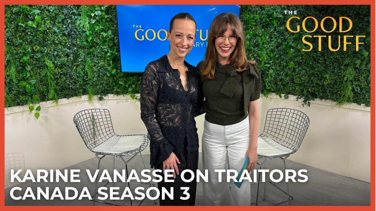 Karine Vanasse Talks Season 3 of The Traitors Canada | The Good Stuff with Mary Berg