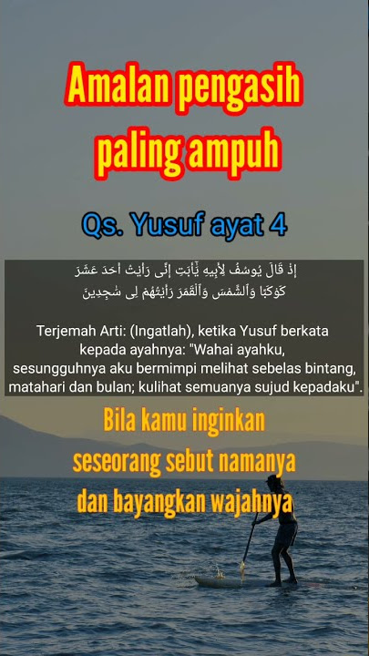Amalkan ini untuk menaklukan hati orang yang anda cintai, doa pengasih Qs. yusuf ayat 4