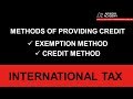 Methods of claiming ForeignTax Credit  - Exemption Method and Credit Method of ForeignTax Credit