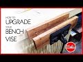 How to UPGRADE your BENCH VISE