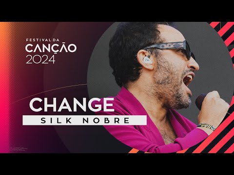 Silk Nobre – Change (Lyric Video) | Festival da Canção 2024