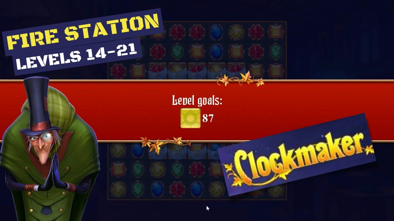 How to play Clockmaker Fire Station levels 14-21 - YouTube