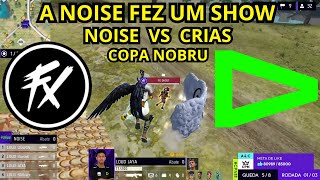 COPA NOBRU   A NOISE FEZ UM SHOW   NOISE VS CRIAS FOI INSANO 🔥🔥.