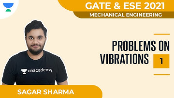Problems on Vibrations -1 | Mechanical | GATE 2021 | ESE 2021 | Sagar Sharma