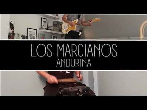 Los Marcianos - Anduriña (versión cuarentena)