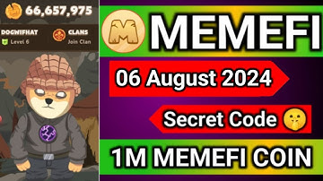 Memefi Secret Combo Level 6 | memefi combo today | Memefi daily combo 06 August | Memefi Combo Code