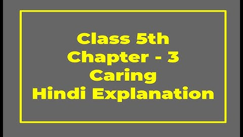 Class 5th | English | Chapter 3 - Caring |#english #class5