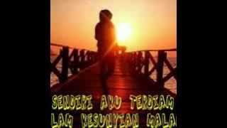 Sepi Tanpamu Rindu Tanpa Hadirmu