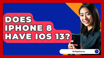 Does iPhone 8 Have iOS 13? - Be App Savvy