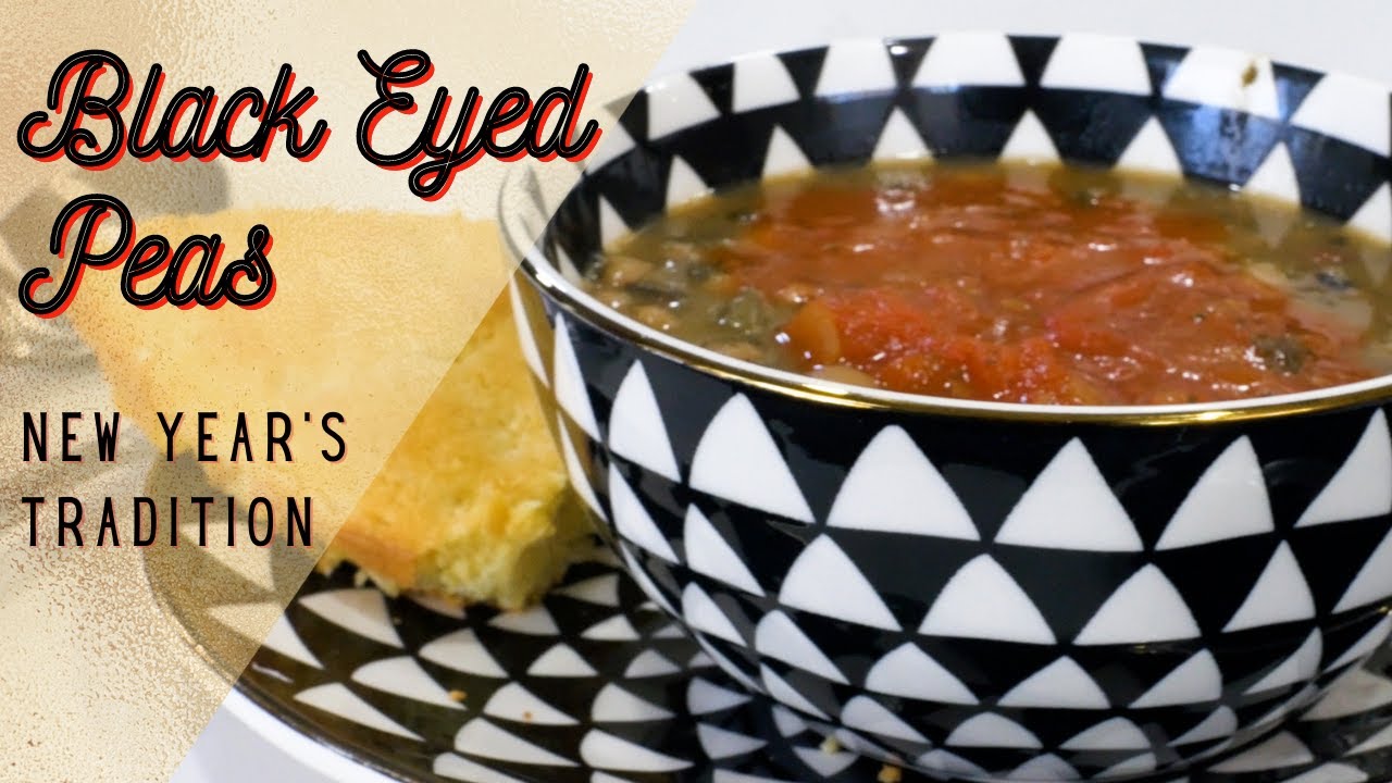 Black Eyed Peas Recipe New Year's Eve Party New Year's Eve Food