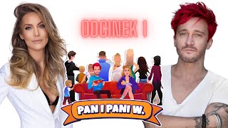 PAN I PANI W. -  CZYLI JAK TO SIĘ ZACZĘŁO MIĘDZY NAMI - ODCINEK 1