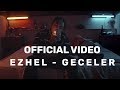 Capture de la vidéo Ezhel - Geceler (Official Video) 2018