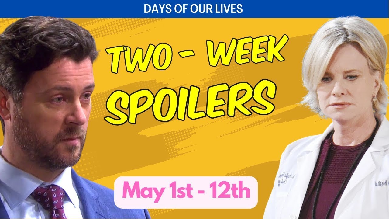 Days Of Our Lives 2 Week Ahead Spoilers May 1st May 12th 2023 dool Days of our lives 2 week ahead spoilers may 1st may 12th 2023 dool