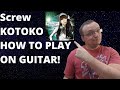 &quot;Screw” by KOTOKO (Performed by Rocker3829) – PLAYTHROUGH! (Guitar Tab Available Below!)