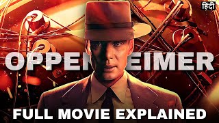 Oppenheimer 2023 Movie Explanation in Hindi | Oppenheimer Explanation in Hindi | Summarized in Hindi