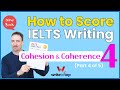 How to Score IELTS Writing (Part 4 of 5): Cohesion &amp; Coherence