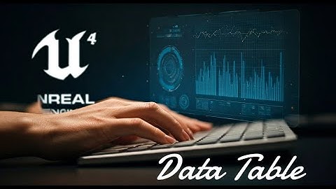 Data Table In Unreal Engine C++