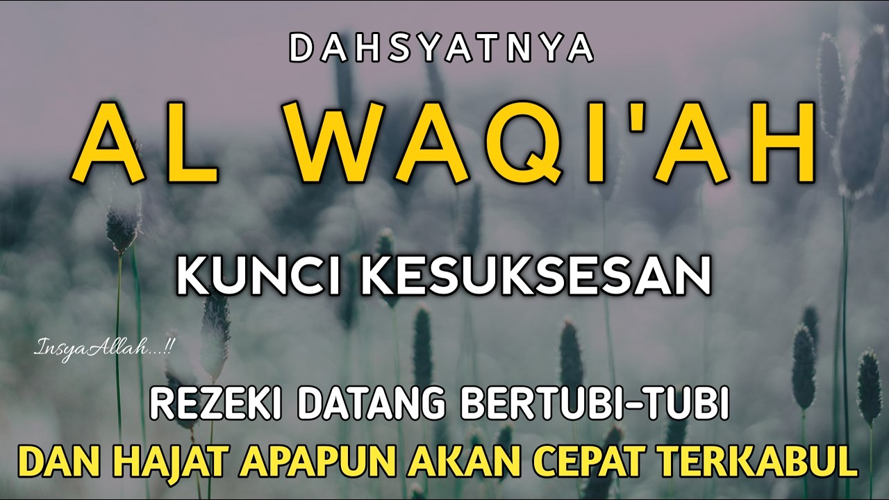 Surah Al Waqi'ah 7X,Semoga yang mendengarkan hutangnya lunas dan diberkahi hidupnya