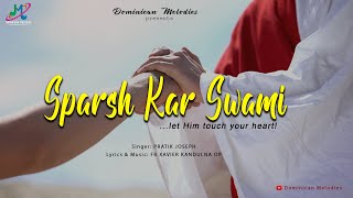 SPARSH KAR SWAMI | Tera Sparsh | Pratik Joseph | Fr Xavier Kandulna OP screenshot 5