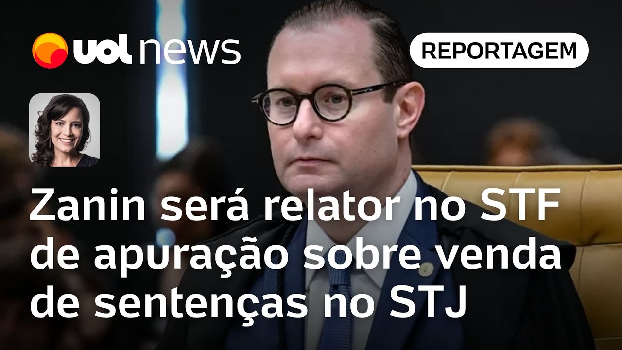 Investigação sobre venda de sentenças no STJ chega ao Supremo; Zanin é o relator | Carolina Brígido