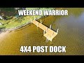 A Weekend Warrior 4x4 Post Dock Project #dock #4x4postdriver #4x4postprojects #4x4postIdeas