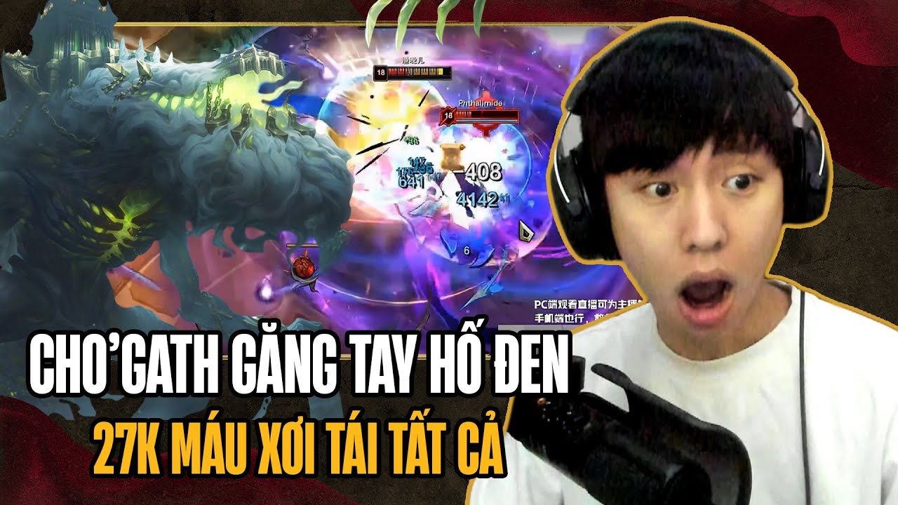 (Vietsub) Giáo Án Cho'Gath 27k Máu Với 35 Stack Xơi Tái Cực Kỳ Bá Đạo Trong Tay Lang Vương