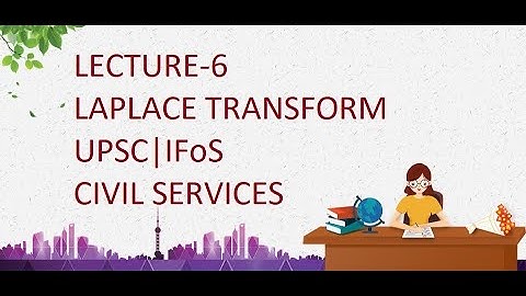UPSC|Civil Services| IFoS|(Maths Optional)-Laplace Transform:Lecture-6