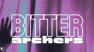 Archers - Bitter (Lyric Video) @RazorKickStar