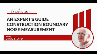 An Expert's Guide Construction Boundary Noise Measurement