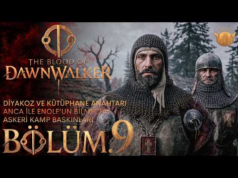 #9 - EDOLF'UN BİLMECESİ🩸THE BLOOD OF DAWNWALKER🩸| Türkçe, 2K Ultra DLSS4.5