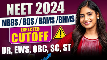 NEET 2024 Expected Cutoff For MBBS, BDS, BAMS, BHMS | NEET 2024 Category Wise Cutoff #neet2024