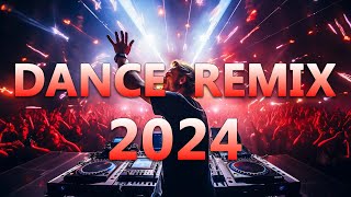 DANCE PARTY SONGS 2024 - Mashups & Remixes Of Popular Songs - DJ Remix Club Music Dance Mix 2024