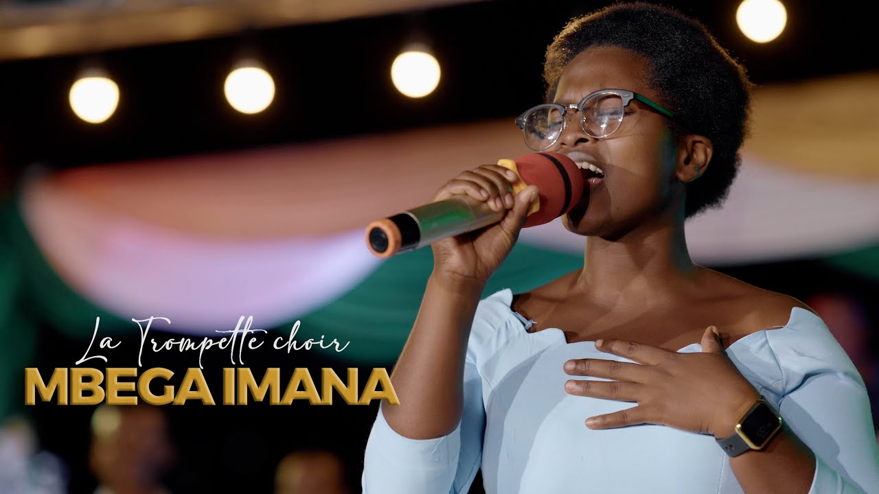 Mbega Imana  - Chorale La Trompette (Official Video)