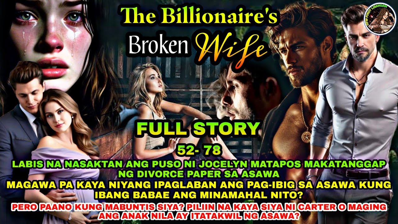 FULL STORY | THE BILLIONAIRE'S BROKEN WIFE | JOCELYN AND CARTER LOVE SERIES