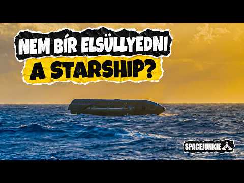 ELSÜLLYESZTHETETLEN a Starship! 13. tesztrepülés összefoglaló | Starship hírek #35
