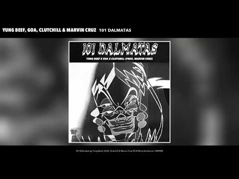 YUNG BEEF X GOA X CLUTCHILL X MARVIN CRUZ - 101 DALMATAS (AUDIO)