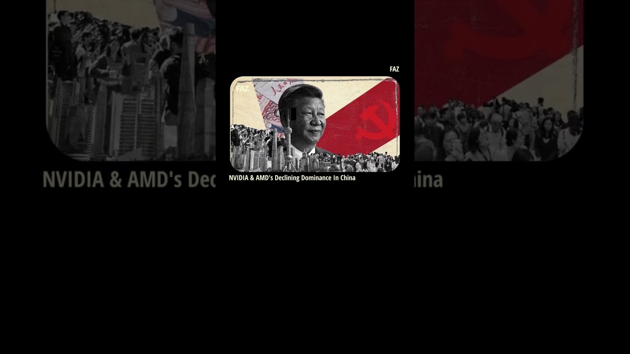 NVIDIA & AMD's Declining Dominance In China [Preview Short 1] 