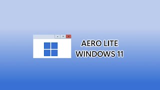 Unveiling Windows 11's Hidden Aero Lite Theme!!