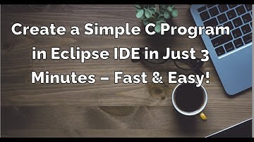 Create a Simple C Program in Eclipse IDE in Just 3 Minutes – Fast & Easy!