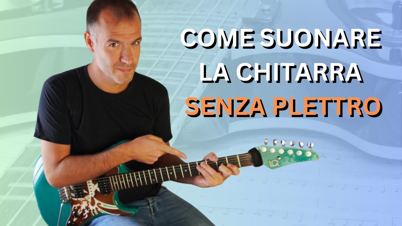Come suonare la chitarra senza plettro in MODO IMPECCABILE - YouTube