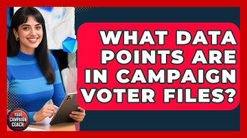 What Data Points Are In Campaign Voter Files? - Your Campaign Coach