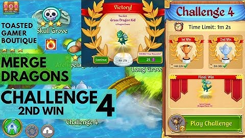 Challenge 4 Merge Dragons 2nd Win Get Grass Dragon Kid