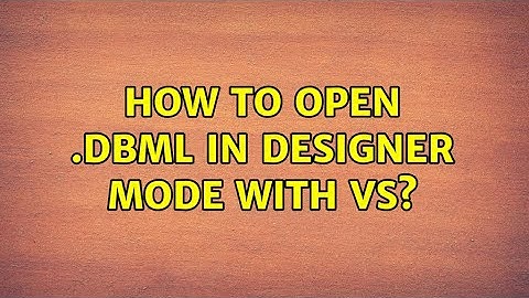 How to open .dbml in designer mode with VS?