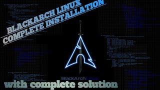 blackarch linux full installation| step by step with complete solution| TechHub Shiva [Hindi]