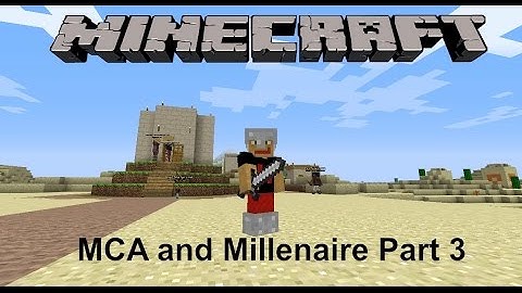 Finding a Millenaire Village | MCA and Millenaire - Part 3